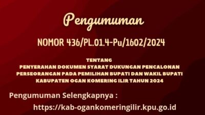 Jalan Terbuka Bagi Calon Independen di Pilkada Ogan Komering Ilir 2024: Syarat dan Ketentuan Penyerahan Dukungan