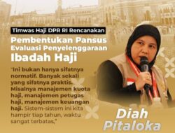 Tim Pengawas Timwas Haji DPR RI Berencana Membentuk Panitia Khusus Pansus