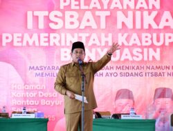 Pemerintah Kabupaten Banyuasin Gelar Sidang Isbat Nikah Tahun 2025, Hadirkan Layanan Langsung untuk Masyarakat