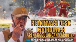 Reaktivasi Desk Nasional Karhutla 2026, Menko Polkam tekankan kesiagaan Hadapi Musim Kemarau