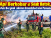 Api Berkobar di Soak Batok, TNI-Polri Bergerak Lakukan Groundcheck dan Pemadaman