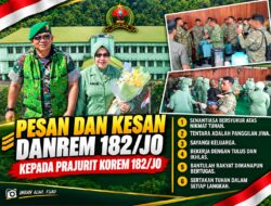Jelang Tugas Baru di Mabesad, Danrem 182/JO Kolonel Irwan Budiana Titipkan Enam Pesan kepada Prajurit
