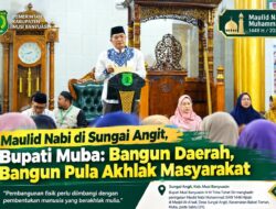 Maulid Nabi di Sungai Angit, Bupati Muba: Bangun Daerah, Bangun Pula Akhlak Masyarakat