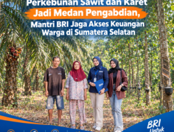 Menyusuri Perkebunan Sawit dan Karet, Mantri BRI Menjaga Akses Keuangan di Sumatera Selatan