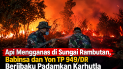 Api Mengganas di Sungai Rambutan, Babinsa dan Yon TP 949/DR Turun Tangan
