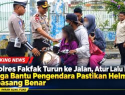 Kapolres Fakfak Turun ke Jalan, Atur Lalu Lintas hingga Bantu Pengendara Pastikan Helm Terpasang Benar
